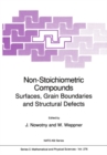Non-Stoichiometric Compounds : Surfaces, Grain Boundaries and Structural Defects - eBook
