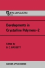 Developments in Crystalline Polymers-2 - eBook