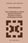 Non-Archimedean Analysis: Quantum Paradoxes, Dynamical Systems and Biological Models - eBook