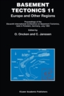 Basement Tectonics 11 Europe and Other Regions : Proceedings of the Eleventh International Conference on Basement Tectonics, held in Potsdam, Germany, July 1994 - eBook