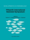 Fifteenth International Seaweed Symposium : Proceedings of the Fifteenth International Seaweed Symposium held in Valdivia, Chile, in January 1995 - eBook