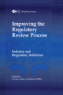 Improving the Regulatory Review Process : Industry and Regulatory Initiatives - eBook