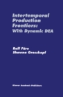 Intertemporal Production Frontiers: With Dynamic DEA - eBook