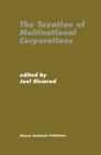 The Taxation of Multinational Corporations - eBook