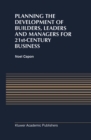 Planning the Development of Builders, Leaders and Managers for 21st-Century Business: Curriculum Review at Columbia Business School - eBook