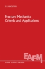 Fracture Mechanics Criteria and Applications - eBook