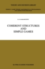 Coherent Structures and Simple Games - eBook