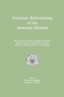 Economic Restructuring of the American Midwest : Proceedings of the Midwest Economic Restructuring Conference of the Federal Reserve Bank of Cleveland - eBook