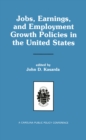 Jobs, Earnings, and Employment Growth Policies in the United States : A Carolina Public Policy Conference Volume - eBook