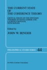 The Current State of the Coherence Theory : Critical Essays on the Epistemic Theories of Keith Lehrer and Laurence BonJour, with Replies - eBook