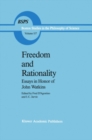 Freedom and Rationality : Essays in Honor of John Watkins From his Colleagues and Friends - eBook