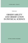 Observability and Observation in Physical Science - eBook