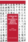 Approaches to Traditional Chinese Medical Literature : Proceedings of an International Symposium on Translation Methodologies and Terminologies - eBook