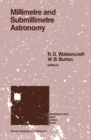 Millimetre and Submillimetre Astronomy : Lectures Presented at a Summer School Held in Stirling, Scotland, June 21-27, 1987 - eBook
