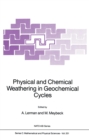 Physical and Chemical Weathering in Geochemical Cycles - eBook