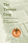 The Tomato Crop : A scientific basis for improvement - eBook