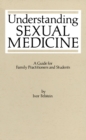 Understanding Sexual Medicine : A Guide for Family Practitioners and Students - eBook