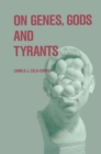 On Genes, Gods and Tyrants : The Biological Causation of Morality - eBook