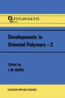 Developments in Oriented Polymers-2 - eBook