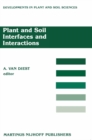 Plant and Soil Interfaces and Interactions : Proceedings of the International Symposium: Plant and Soil: Interfaces and Interactions. Wageningen, The Netherlands August 6-8, 1986 - eBook