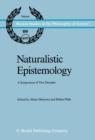 Naturalistic Epistemology : A Symposium of Two Decades - eBook