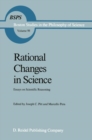 Rational Changes in Science : Essays on Scientific Reasoning - eBook