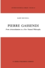 Pierre Gassendi : From Aristotelianism to a New Natural Philosophy - eBook