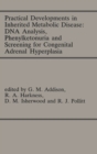Practical Developments in Inherited Metabolic Disease: DNA Analysis, Phenylketonuria and Screening for Congenital Adrenal Hyperplasia : Proceedings of the 23rd Annual Symposium of the SSIEM, Liverpool - eBook