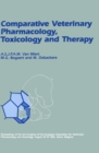Comparative Veterinary Pharmacology, Toxicology and Therapy : Proceedings of the 3rd Congress of the European Association for Veterinary Pharmacology and Toxicology, August 25-29 1985, Ghent, Belgium - eBook