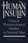 Human Insulin : Clinical Pharmacological Studies in Normal Man - eBook