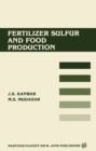 Fertilizer sulfur and food production : Research and Policy Implications for Tropical Countries - eBook