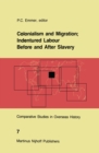 Colonialism and Migration; Indentured Labour Before and After Slavery - eBook