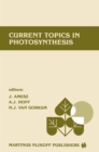 Current topics in photosynthesis : Dedicated to Professor L.N.M. Duysens on the occasion of his retirement - eBook