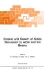 Erosion and Growth of Solids Stimulated by Atom and Ion Beams - eBook