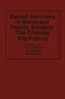 Recent Advances in Burns and Plastic Surgery - The Chinese Experience - eBook