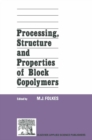 Processing, Structure and Properties of Block Copolymers - eBook