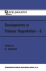 Developments in Polymer Degradation-6 - eBook