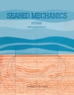 Seabed Mechanics : Edited Proceedings of a Symposium, sponsored jointly by the International Union of Theoretical and Applied Mechanics (IUTAM) and the International Union of Geodesy and Geophysics (I - eBook