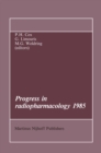 Progress in Radiopharmacology 1985 - eBook