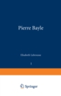 Pierre Bayle : Tome 1 Du pays de Foix a la Cite d'Erasme - eBook