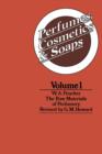 Perfumes, Cosmetics and Soaps : Volume I The Raw Materials of Perfumery - Book