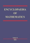 Encyclopaedia of Mathematics : Volume 10 - eBook