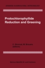 Protochlorophyllide Reduction and Greening - eBook