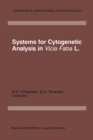 Systems for Cytogenetic Analysis in Vicia Faba L. : Proceedings of a Seminar in the EEC Programme of Coordination of Research on Plant Productivity, held at Wye College, 9-13 April 1984 - eBook