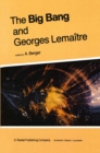 The Big Bang and Georges Lemaitre : Proceedings of a Symposium in honour of G. Lemaitre fifty years after his initiation of Big-Bang Cosmology, Louvain-Ia-Neuve, Belgium, 10-13 October 1983 - eBook