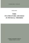 Time: Its Structure and Role in Physical Theories - Book