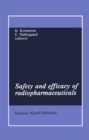 Safety and efficacy of radiopharmaceuticals - eBook