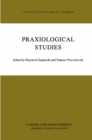 Praxiological Studies : Polish Contributions to the Science of Efficient Action - eBook