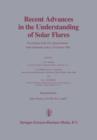 Recent Advances in the Understanding of Solar Flares : Proceedings of the U.S.-Japan Seminar held at Komaba, Tokyo, 5-8 October 1982 - Book