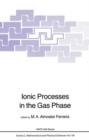 Ionic Processes in the Gas Phase - Book